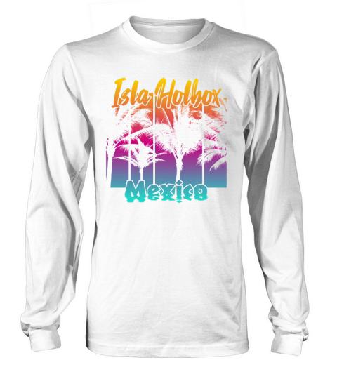 Holbox Mexico Island Long sleeved Unisex