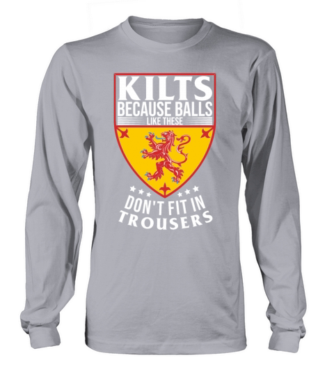 Kilts Balls Like These Dont Fit Trousers Kilt Guy Long sleeved Unisex