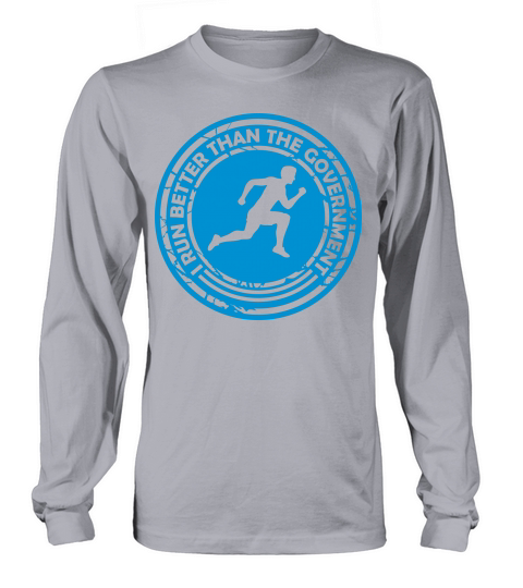 run better than government Long sleeved Unisex