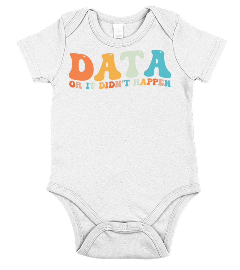 Data Or It Didnt Happen Groovy Short Sleeve Baby One-Piece