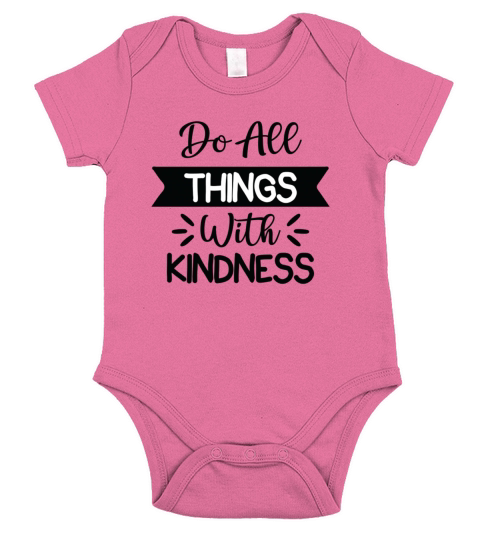 Do All Things With Kindness Short Sleeve Baby One-Piece