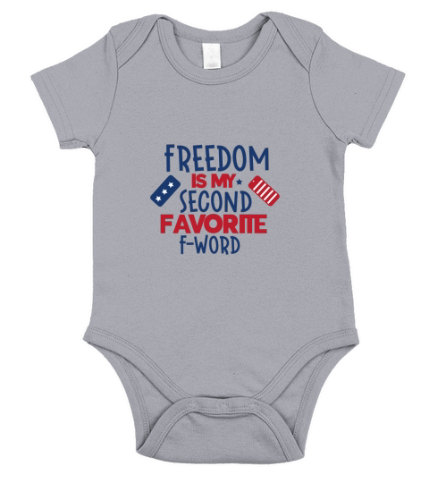 Freedom Is My Second Favorite F word Short Sleeve Baby One-Piece