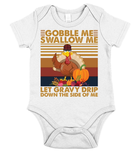 Gobble Me Swallow Me Funny Thanksgiving Turkey Short Sleeve Baby One-Piece