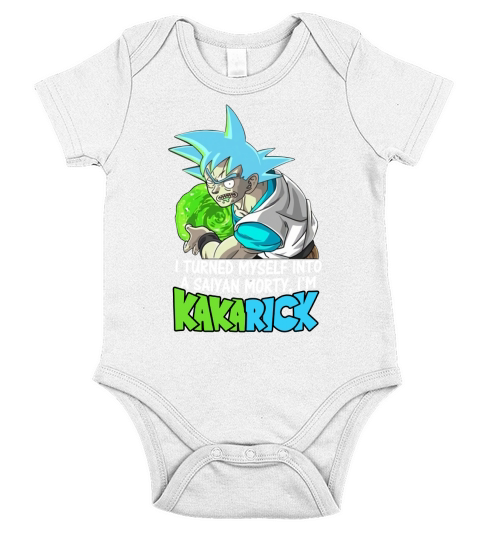 I turned myself into a saiyan morty I am kakarick Short Sleeve Baby One-Piece