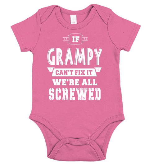 If Grampy Cant Fix It We are All Screwed Grandpa Men T-shirt Short Sleeve Baby One-Piece