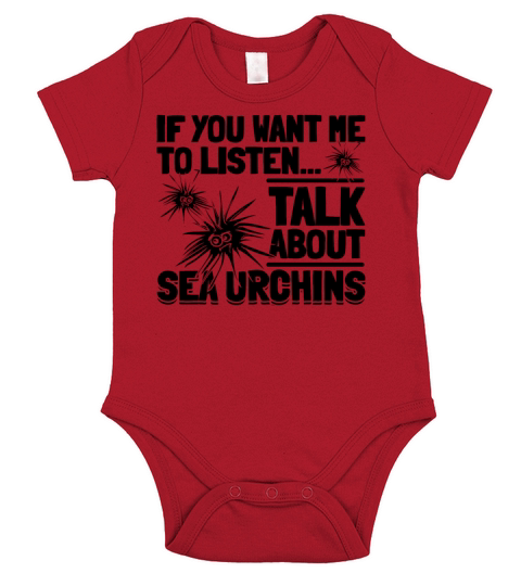 If You Want Me To Listen Talk About Sea Urchins Short Sleeve Baby One-Piece