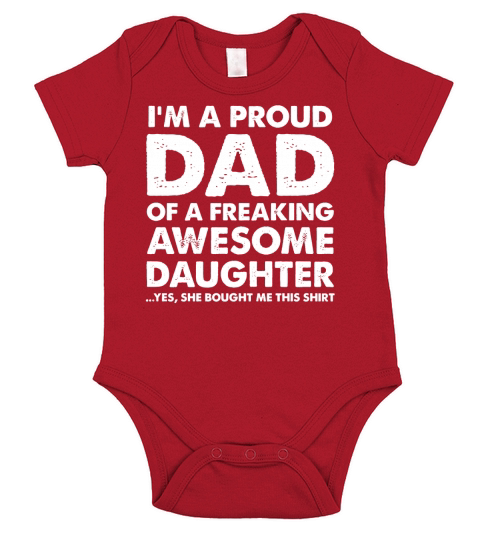 Im A Proud Dad Of A Freaking Awesome Daughter Short Sleeve Baby One-Piece