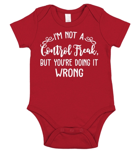 Im Not A Control Freak But Youre Doing It Wrong Short Sleeve Baby One-Piece