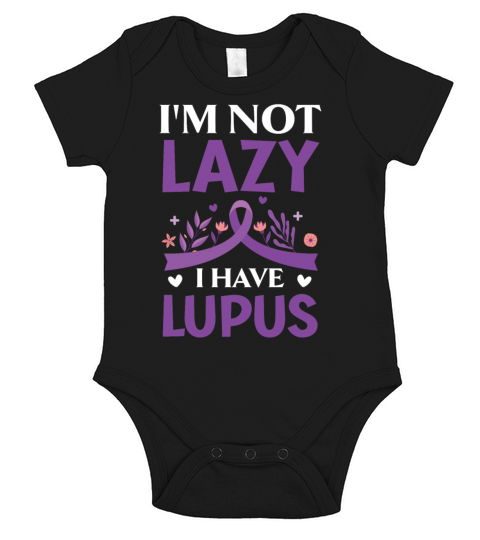 Im Not Lazy I Have Lupus Awareness Lupus Warrior Short Sleeve Baby One-Piece