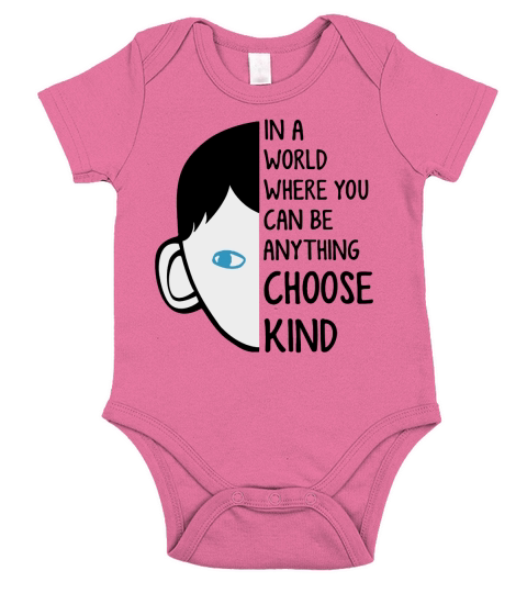 IN A WORLD WHERE YOU CAN BE ANYTHING CHOOSE KIND Short Sleeve Baby One-Piece
