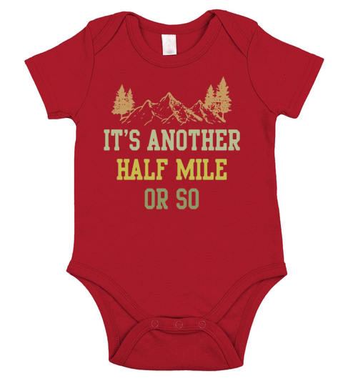 It’s Another Half Mile Or So Short Sleeve Baby One-Piece