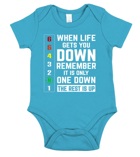 MOTORCYCLE SHIRTS  WHEN LIFE GETS YOU DOWN REMEMBER IT IS ONLY ONE DOWN THE REST IS UP Short Sleeve Baby One-Piece