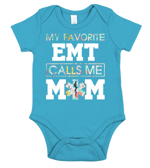 My favorite EMT calls me MOM - Unisex Long Sleeve Short Sleeve Baby One-Piece