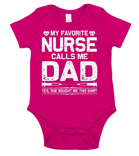 My favorite nurse calls me dad yes she bought me this Short Sleeve Baby One-Piece