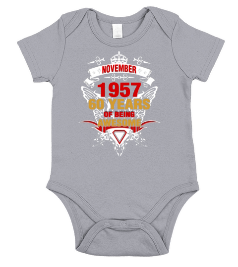 November 1957 60 Years of Being Awesome Short Sleeve Baby One-Piece
