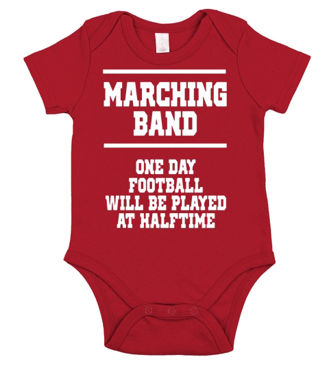 One Day Football will be Played at Halftime Band  T-Shirts Short Sleeve Baby One-Piece