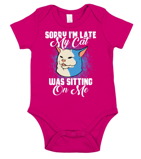 Sorry Im Late My Cat Was Sitting On Me Pet Mom Short Sleeve Baby One-Piece