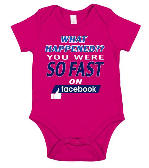 What happened you were so fast on Short Sleeve Baby One-Piece