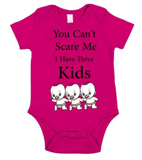 You Cant Scare Me I Have Three Kids Short Sleeve Baby One-Piece