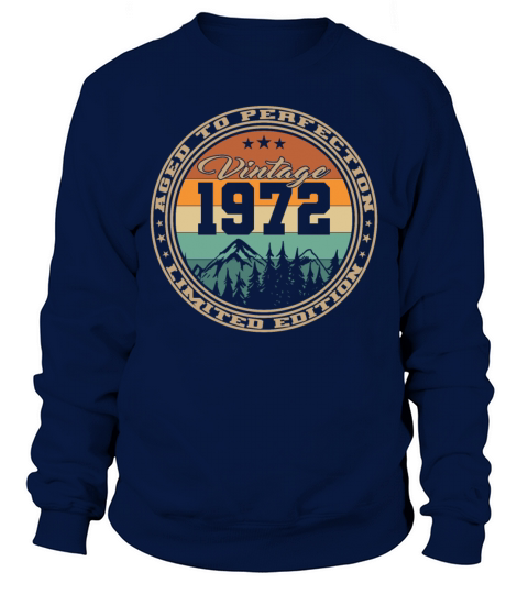 50th birthday vintage 1972 aged to perfection Sweatshirt Unisex