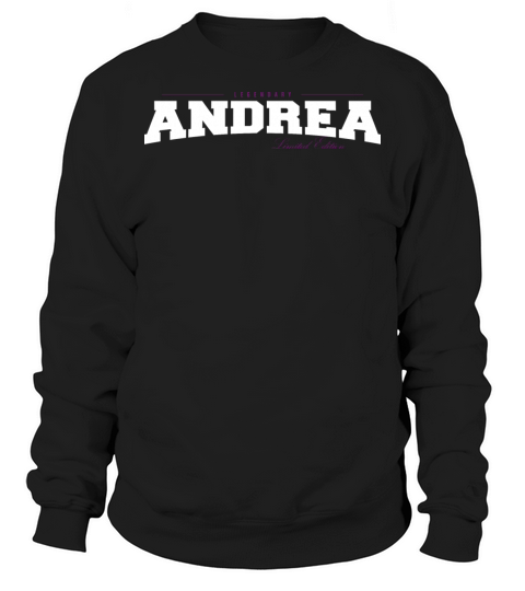 Andrea Name Limited Edition Funny Retro Vintage Sweatshirt Unisex