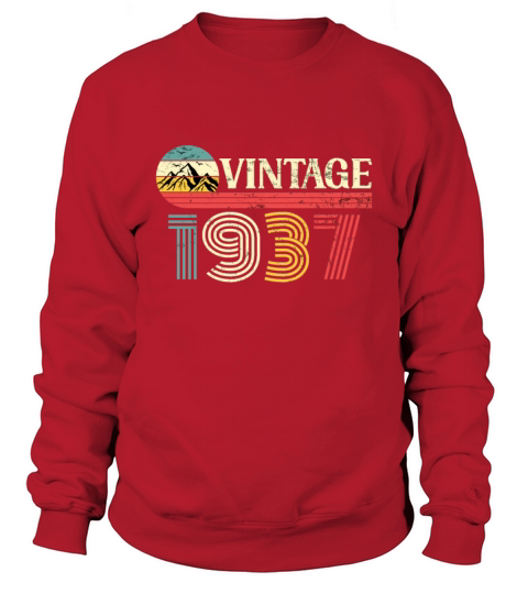 Funny Birthday Born in 1937 Limited Edition Sweatshirt Unisex