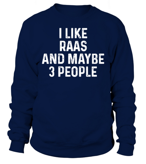 I Like Raas And Maybe 3 People Funny Cat Lover Sweatshirt Unisex