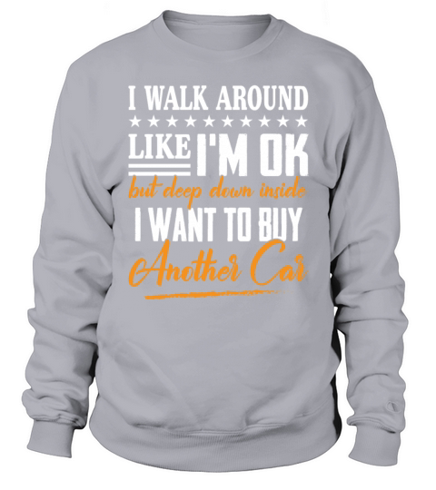 I Walk Around Like Im Ok But Deep Down Inside Sweatshirt Unisex