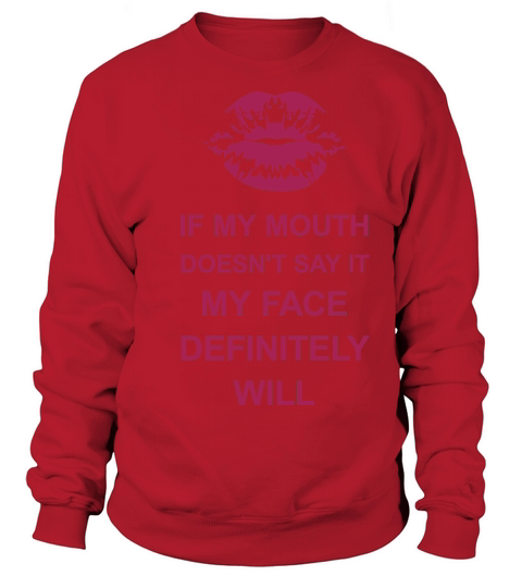 my face definitely will Sweatshirt Unisex
