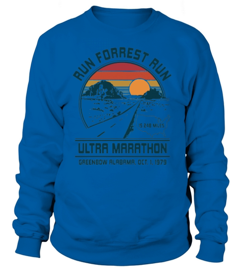 Run forrest run ultra marathon Greenbow Alabama oct 1 1979 shirt Sweatshirt Unisex