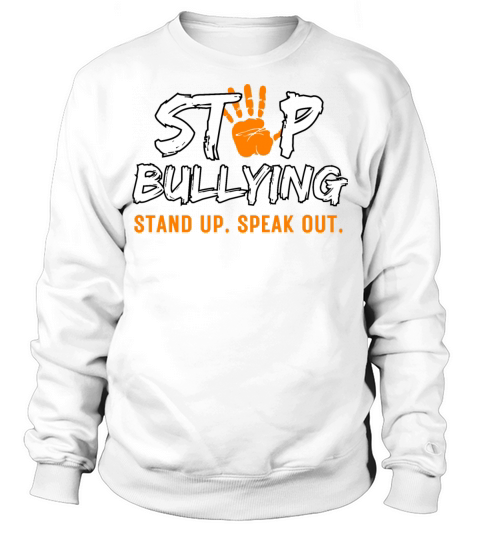 Stop Bullying Orange Stand Up Speak Out Sweatshirt Unisex