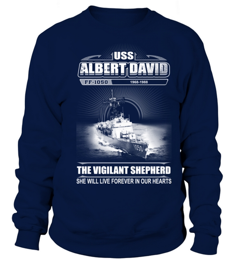 USS Albert David FF 1050 She will live in our hearts Sweatshirt Unisex