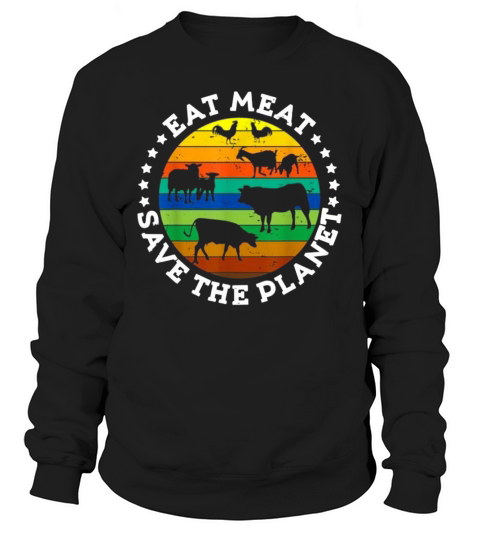 Vintage Eat Meat Save The Planet shirt Sweatshirt Unisex