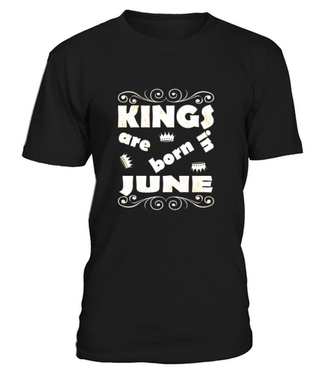 Kings Are Born In June T-Shirt Unisex