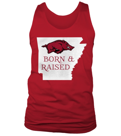 Born and Raised Arkansas Tank Top Unisex