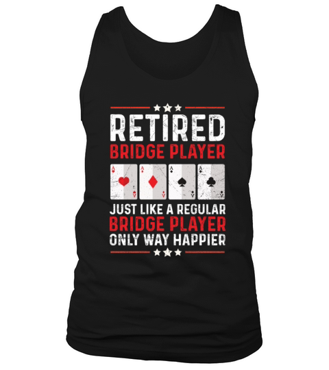 Bridge Card Game Quote for a Retired bridge player Tank Top Unisex