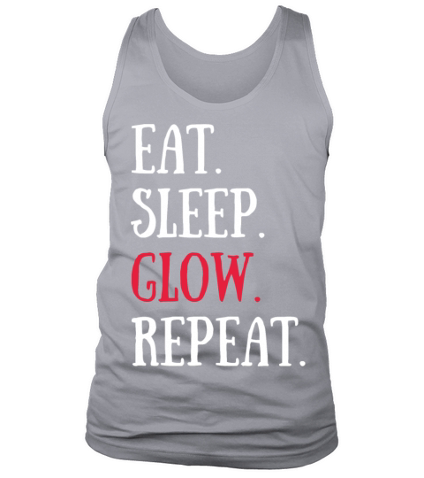 eat sleep glow repeat Tank Top Unisex