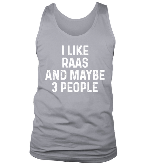 I Like Raas And Maybe 3 People Funny Cat Lover Tank Top Unisex