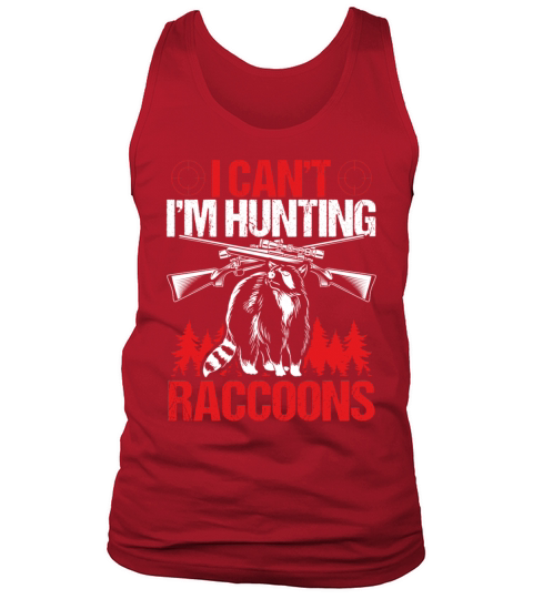Raccoon Slayer Vintage I cant Raccoons Hunter Tank Top Unisex