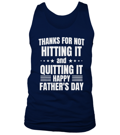 Thanks for not hitting it and quitting it Tank Top Unisex