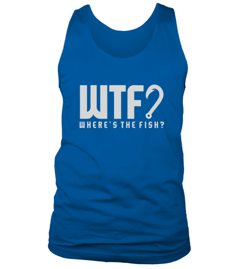WHERE S THE FISH WTF TEE Tank Top Unisex