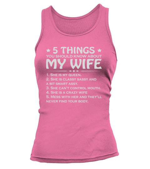 5 Things You Should Know About My Wife Tank top Woman