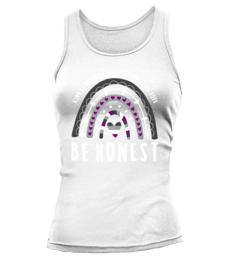 Asexual Quote Be Honest Ace Rainbow Tank top Woman