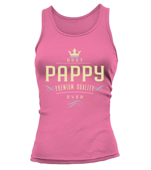 Best Pappy Ever Grandpa Fathers Day Gifts T-shirt For Men Tank top Woman