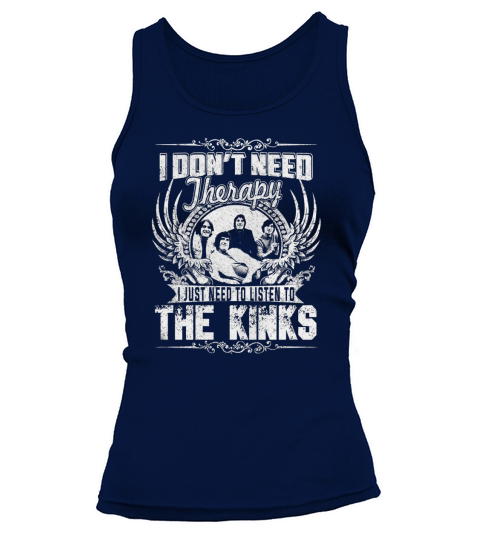 I Dont Need Therapy i Just Need To Listen To The Kinks TShirt Tank top Woman