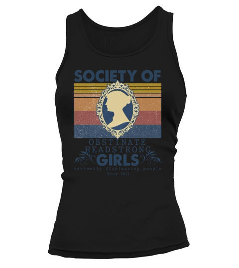 Jane Austen Society of obstinate headstrong girls vintage shirt Tank top Woman