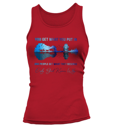 Kid rock you get what you put in only god knows why guitar lake shirt - Ladies Flowy Tank Tank top Woman