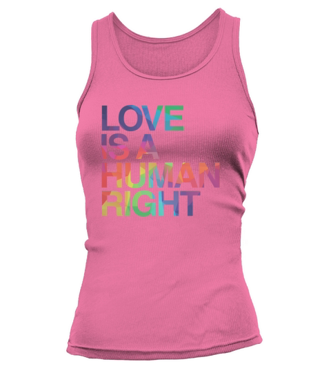 Love is Human Right LGBT Gay Pride Tank top Woman
