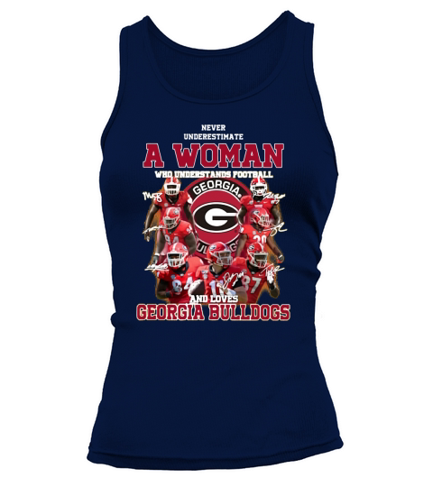 Never underestimate a woman who understands Georgia Bulldogs shirt Tank top Woman