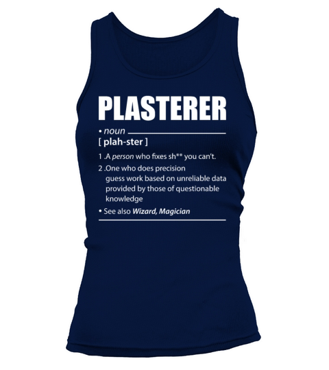 Plasterer A Person Who Fixes Shit You Cant Tank top Woman